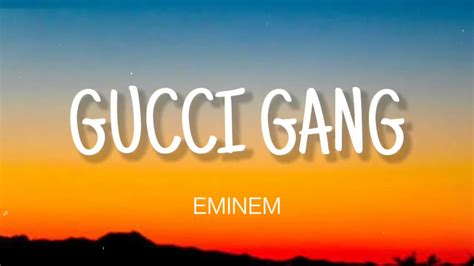 gucci gang testo eminem|GUCCI GANG .